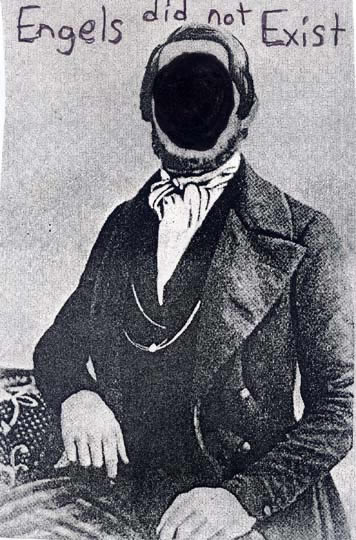 ENGELS DID NOT EXIST